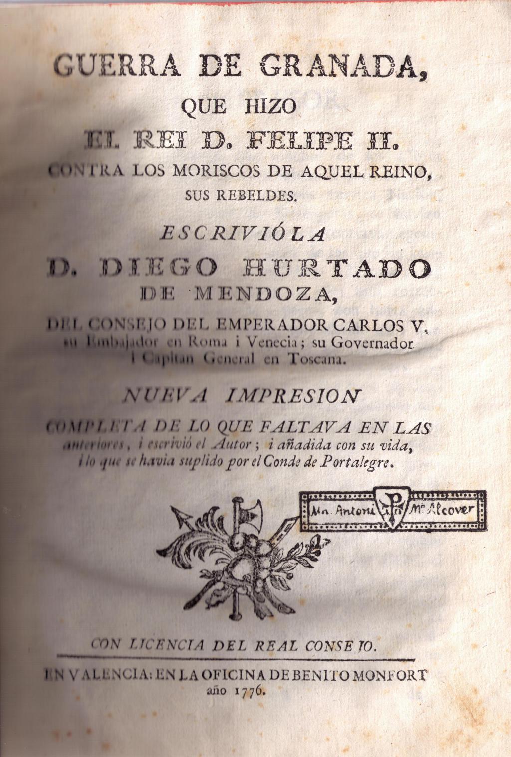 Coberta de Guerra de Granada que hizo el Rei D. Felipe II, contra los moriscos de aquel reino, sus rebeldes